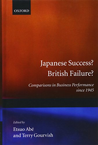 Beispielbild fr Japanese Success? British Failure?: Comparisons in Business Performance Since 1945 zum Verkauf von Anybook.com