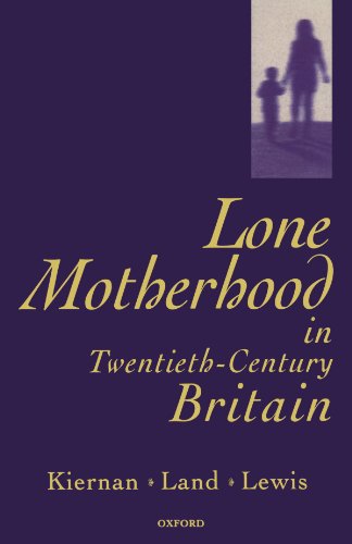 Beispielbild fr Lone Motherhood in Twentieth-Century Britain : From Footnote to Front Page zum Verkauf von Better World Books: West