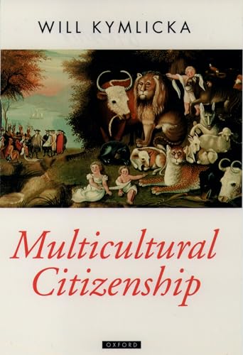 9780198290919: Multicultural Citizenship: A Liberal Theory of Minority Rights (Oxford Political Theory): NCS P