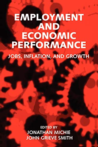 Stock image for Employment and Economic Performance: Jobs, Inflation, and Growth for sale by Hoosac River Books