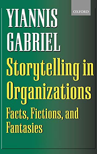 Imagen de archivo de Storytelling in Organizations: Facts, Fictions, and Fantasies a la venta por AwesomeBooks