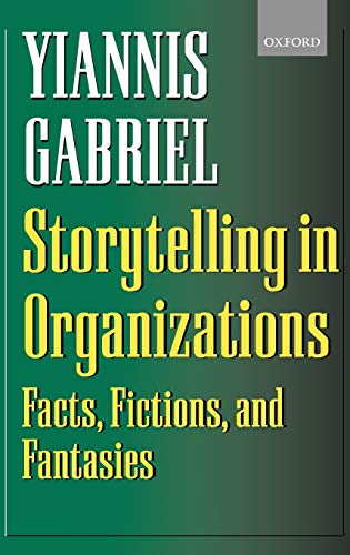Stock image for Storytelling in Organizations: Facts, Fictions, and Fantasies for sale by AwesomeBooks