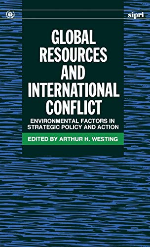 9780198291046: Global Resources and International Conflict: Environmental Factors in Strategic Policy and Action