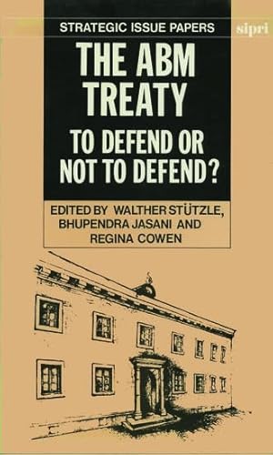 Imagen de archivo de The ABM Treaty : To Defend or Not to Defend? a la venta por Better World Books