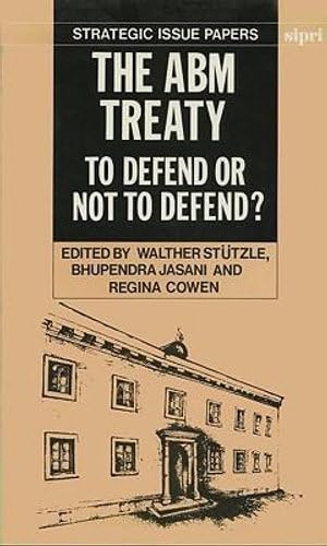 Stock image for The ABM Treaty : To Defend or Not to Defend? for sale by Better World Books