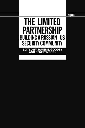 Beispielbild fr THE LIMITED PARTNERSHIP: BUILDING A RUSSIAN-US SECURITY COMMUNITY. zum Verkauf von Cambridge Rare Books