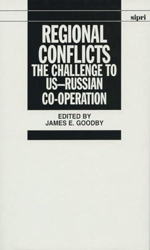 Stock image for Regional Conflicts: The Challenge to US-Russian Co-operation (SIPRI Monographs) for sale by WorldofBooks