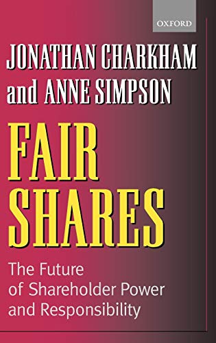 Beispielbild fr Fair Shares : The Future of Shareholder Power and Responsibility zum Verkauf von Better World Books