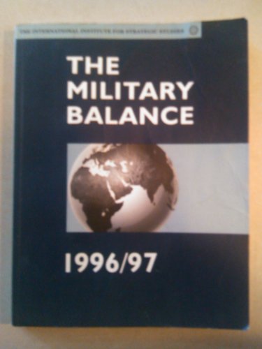 Stock image for The Military Balance, 1996/97 for sale by Ground Zero Books, Ltd.