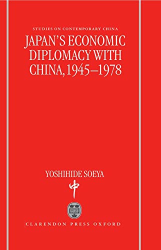 Beispielbild fr Japan's economic diplomacy with China, 1945-1978. zum Verkauf von Kloof Booksellers & Scientia Verlag