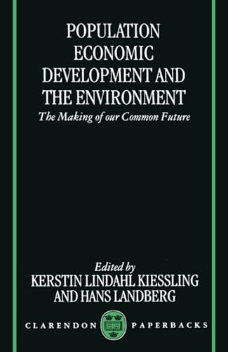 9780198292425: Population, Economic Development, and the Environment: The Making of our Common Future (Clarendon Paperbacks)