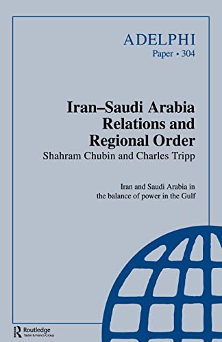 Imagen de archivo de Iran-Saudi Arabia Relations and Regional Order (Adelphi series) a la venta por Prometei Books