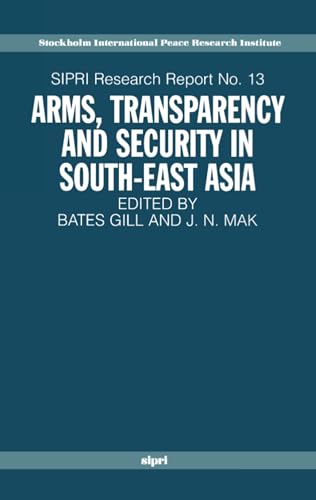 Stock image for ARMS, TRANSPARENCY AND SECURITY IN SOUTH-EAST ASIA; SIPRI RESEARCH REPORT NO. 13. for sale by Cambridge Rare Books