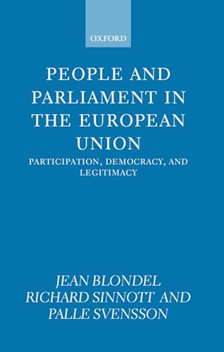 People and Parliament in the European Union: Participation, Democracy and Legitimacy