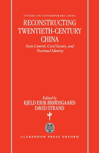 Stock image for Reconstructing Twentieth-Century China: State Control, Civil Society, and National Identity (Studies on Contemporary China) for sale by Joseph Burridge Books