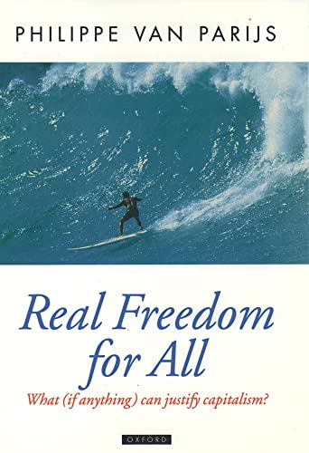 Beispielbild fr Real Freedom for All: What (If Anything) Can Justify Capitalism? zum Verkauf von Chiron Media