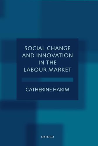 Stock image for Social Change and Innovation in the Labour Market: Evidence from the Census SARs on Occupational Segregation and Labour Mobility, Part-Time Work and Students' Jobs, Homework and Self-Employment for sale by WorldofBooks