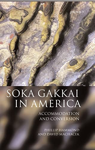 Beispielbild fr Soka Gakkai in America : Accommodation and Conversion zum Verkauf von Better World Books