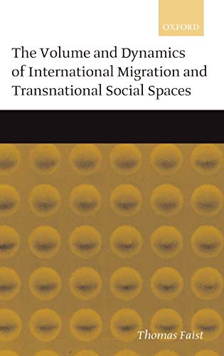 Stock image for The Volume and Dynamics of International Migration and Transnational Social Spaces for sale by Revaluation Books