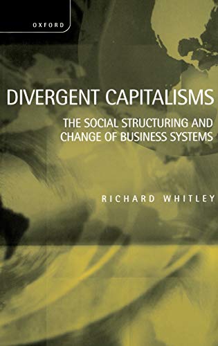 Beispielbild fr Divergent Capitalisms : The Social Structuring and Change of Business Systems zum Verkauf von Better World Books