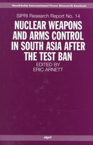 Stock image for Nuclear Weapons and Arms Control in South Asia after the Test Ban (SIPRI Research Reports) for sale by Bookmonger.Ltd