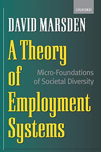 Imagen de archivo de A Theory of Employment Systems: Micro-Foundations Of Societal Diversity a la venta por Reuseabook