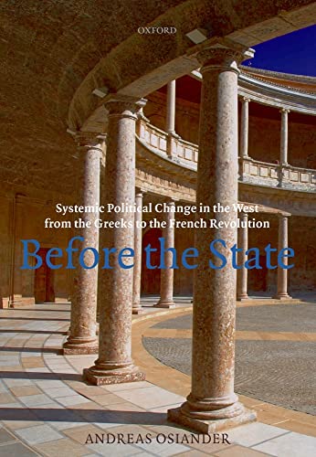 Stock image for Before the State: Systemic Political Change in the West from the Greeks to the French Revolution for sale by Revaluation Books