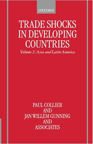 Beispielbild fr TRADE SHOCKS IN DEVELOPING COUNTRIES : VOLUME 2 ASIA AND LATIN AMERICA. zum Verkauf von Cambridge Rare Books