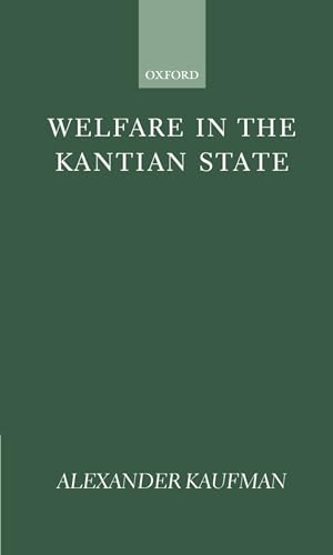 Beispielbild fr Welfare in the Kantian State zum Verkauf von Better World Books