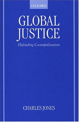 9780198294801: Global Justice: Defending Cosmopolitanism
