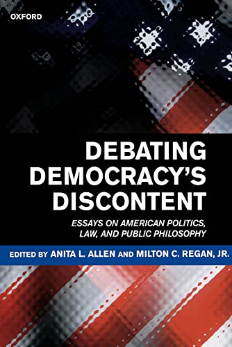 Beispielbild fr Debating Democracy's Discontent : Essays on American Politics, Law, and Public Philosophy zum Verkauf von Better World Books