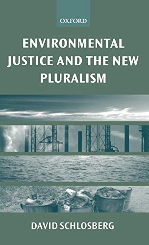 9780198294856: Environmental Justice and the New Pluralism: The Challenge of Difference for Environmentalism
