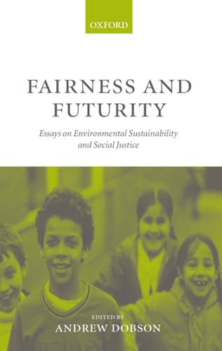 Beispielbild fr Fairness and Futurity: Essays on Environmental Sustainability and Social Justice zum Verkauf von WorldofBooks