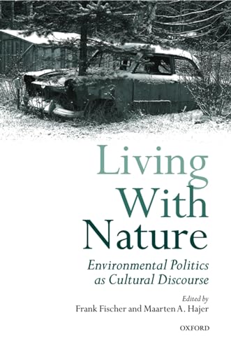 Stock image for Living with Nature: Environmental Politics as Cultural Discourse for sale by HPB-Red