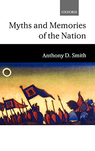 9780198295341: Myths and Memories of the Nation