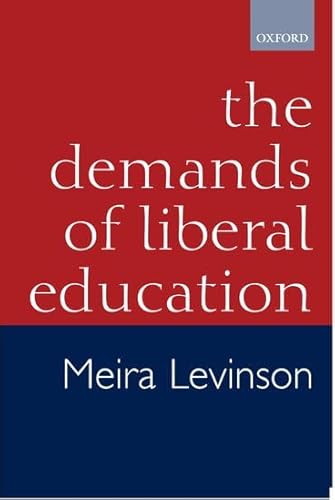 Beispielbild fr The Demands of Liberal Education zum Verkauf von Better World Books