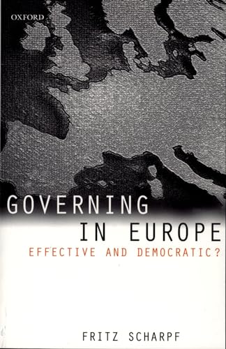 9780198295457: Governing in Europe: Effective and Democratic?