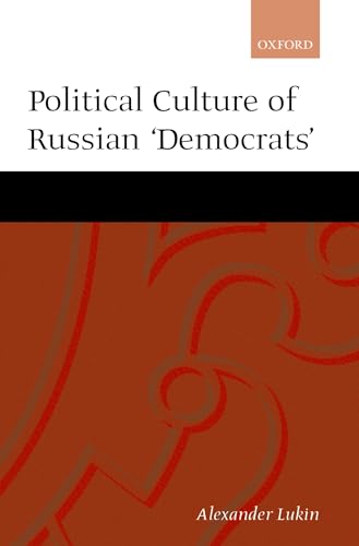 9780198295587: Political Culture of the Russian 'Democrats'