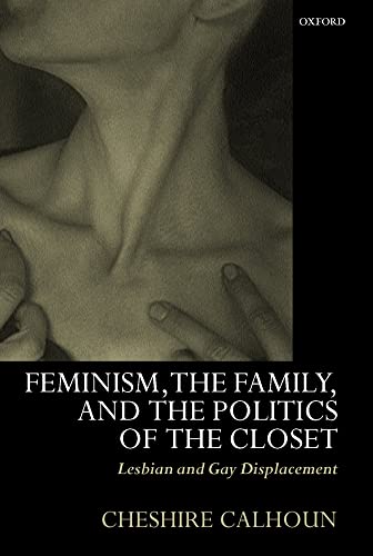 Imagen de archivo de Feminism, the Family, and the Politics of the Closet: Lesbian and Gay Displacement a la venta por SecondSale