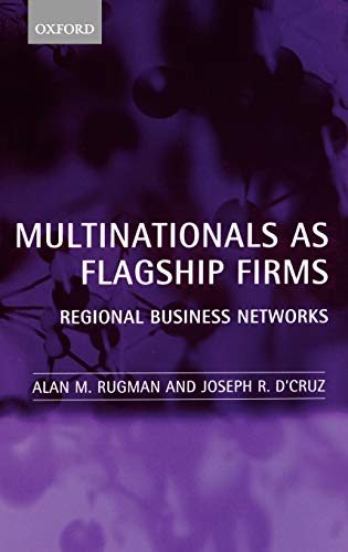 Beispielbild fr Multinationals As Flagship Firms : Regional Business Networks zum Verkauf von Better World Books
