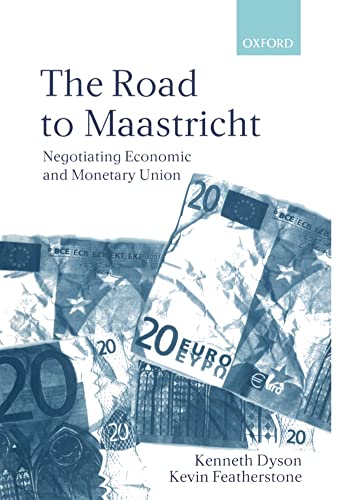 Imagen de archivo de The Road to Maastricht: Negotiating Economic and Monetary Union a la venta por ThriftBooks-Dallas