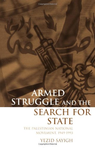 9780198296430: Armed Struggle and the Search for State: The Palestinian National Movement, 1949-1993