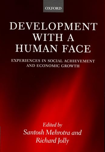 Beispielbild fr Development with a Human Face: Experiences in Social Achievement and Economic Growth zum Verkauf von Ergodebooks