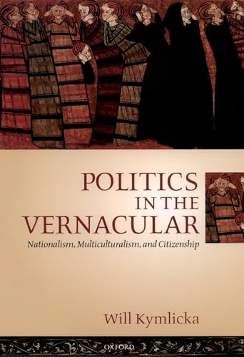 Beispielbild fr Politics in the Vernacular: Nationalism, Multiculturalism, and Citizenship zum Verkauf von ThriftBooks-Atlanta