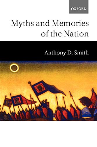 Beispielbild fr Myths And Memories Of The Nation. zum Verkauf von INGARDIO