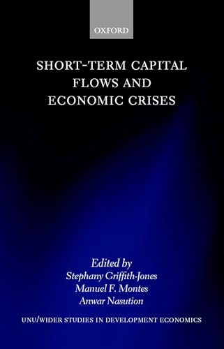Imagen de archivo de Short-Term Capital Flows and Economic Crises (WIDER Studies in Development Economics) a la venta por Housing Works Online Bookstore