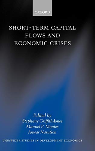 Stock image for Short-Term Capital Flows and Economic Crises (WIDER Studies in Development Economics) for sale by Housing Works Online Bookstore