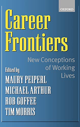 9780198296911: Career Frontiers: New Conceptions of Working Lives
