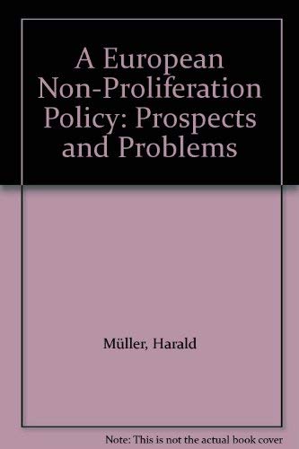 A European Non-Proliferation Policy: prospects and problems