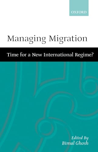 9780198297642: Managing Migration: Time for a New International Regime?